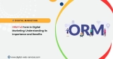 ORM Full Form in Digital Marketing: Understanding Its Importance and Benefits
