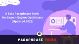 5 Best Paraphrase Tools for Search Engine Optimizers 
