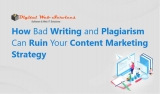 How Bad Writing and Plagiarism Can Ruin Your Content Marketing Strategy