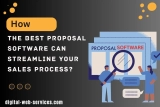 How the Best Proposal Software Can Streamline Your Sales Process