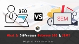 SEO vs SEM – What’s The Difference Between Both?