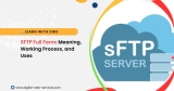 SFTP Full Form: Meaning, Working Process, and Uses