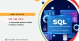 SQL Full Form in Computer Science: What You Need to Know