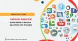 Organic and Paid Social Media  Interview Questions and Answers