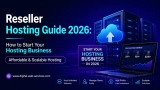 Reseller Hosting: A Simple Guide to Starting Your Own Hosting Business