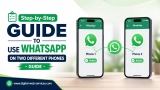 Step-by-step guide to use your WhatsApp on Two Different Phones