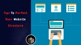 5 Tips To Perfect Your Website Structure