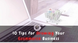 10 Tips for Growing Your Ecommerce Business