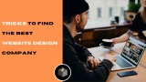 7 Simple Tricks to Find the Best Website Design Company