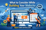 What to Consider While Building Your Website