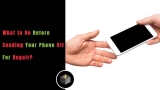 What to Do Before Sending Your Phone off For Repair
