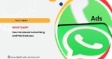 WhatsApp Has Introduced Advertising and Paid Features