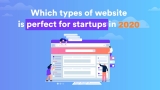 Which Types Of Startups Website Design is Perfect For Business in 2021