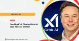 Why Elon Musk’s X Chatbot Grok AI Uses Abusive Words