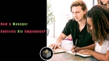 How Should Manager Properly Supervise Employees?