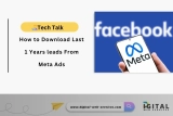 How to Download Last 1 Years leads From Meta Ads