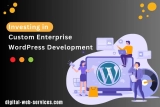 Custom WordPress Development for Enterprises: Is the Investment Worth It?