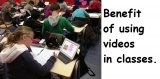 Reasons To Use Videos In Classrooms