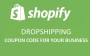 Start Your Dropshipping Business From Shopify Discount Coupon Code