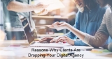 Reasons Why Clients Are Dropping Your Digital Agency